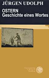 Udolph, Ostern - Geschichte eines Wortes